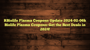 [Biolife Plasma Coupons Update 2024-02-06] Biolife Plasma Coupons: Get the Best Deals in 2024!