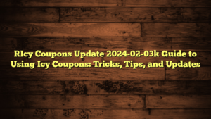 [Icy Coupons Update 2024-02-03] Guide to Using Icy Coupons: Tricks, Tips, and Updates