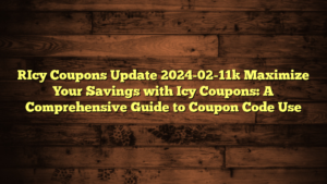 [Icy Coupons Update 2024-02-11] Maximize Your Savings with Icy Coupons: A Comprehensive Guide to Coupon Code Use