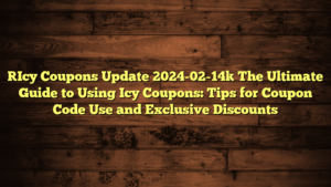 [Icy Coupons Update 2024-02-14] The Ultimate Guide to Using Icy Coupons: Tips for Coupon Code Use and Exclusive Discounts