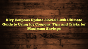 [Icy Coupons Update 2024-03-08] Ultimate Guide to Using Icy Coupons: Tips and Tricks for Maximum Savings