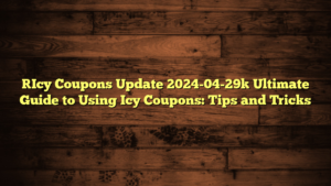 [Icy Coupons Update 2024-04-29] Ultimate Guide to Using Icy Coupons: Tips and Tricks