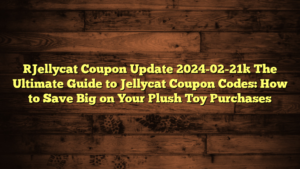 [Jellycat Coupon Update 2024-02-21] The Ultimate Guide to Jellycat Coupon Codes: How to Save Big on Your Plush Toy Purchases