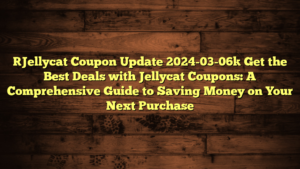 [Jellycat Coupon Update 2024-03-06] Get the Best Deals with Jellycat Coupons: A Comprehensive Guide to Saving Money on Your Next Purchase