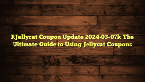 [Jellycat Coupon Update 2024-03-07] The Ultimate Guide to Using Jellycat Coupons