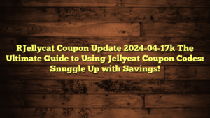[Jellycat Coupon Update 2024-04-17] The Ultimate Guide to Using Jellycat Coupon Codes: Snuggle Up with Savings!