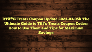 [Tiff’S Treats Coupon Update 2024-03-05] The Ultimate Guide to Tiff’s Treats Coupon Codes: How to Use Them and Tips for Maximum Savings