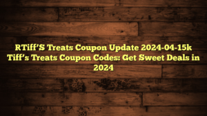 [Tiff’S Treats Coupon Update 2024-04-15] Tiff’s Treats Coupon Codes: Get Sweet Deals in 2024