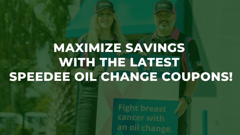 Maximize Savings with the Latest SpeeDee Oil Change Coupons!